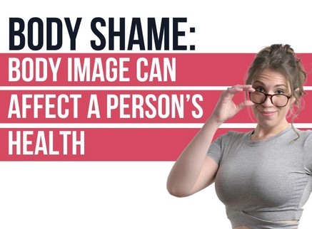 Body shaming can damage someone's health
