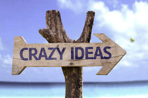 crazy ideas